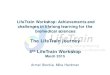 LifeTrain Workshop: Achievements and challenges in ... · • Predictive science • Translational medicine ... Competency portfolio . An individual competency portfolio should capture