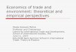 Economics of trade and environment: theoretical and ...ris.org.in/others/Exim Summer school/Summer_ School 2019/11-06-2… · Economics of trade and environment: theoretical and empirical