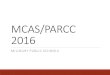 MCAS/PARCC 2016 - Millbury High School...(current 8th Grade) MCAS Grade 3 Grade 4 Grade 5 A 20 9 17 P 59 50 55 NI 17 34 20 W 4 8 8 0 10 20 30 40 50 60 70 PARCC Grade 6 Grade 7 Level