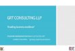 GRT CONSULTING LLP · Accreditations include Marshall Goldsmith’s Stakeholder Centered Coaching, ICF and Narrative Coaching GRT CONSULTING LLP LUMEN COACHING GRT Consulting and