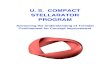 U. S. COMPACT STELLARATOR PROGRAM · 2007. 10. 8. · tokamak, and by incorporating magnetic quasi-symmetry into stellarator optimization. 1.1. Long-term program goal. The U.S. fusion