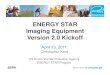 ENERGY STAR Imaging Equipment Kickoff Webinar Presentation · Version 2.0 Kickoff April 13, 2011 Christopher Kent. US Environmental Protection Agency. ENERGY STAR Program. Agenda