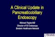 A Clinical Update in Pancreaticobiliary ... - Einstein Health...Conventional methods of performing ERCP in patients post roux-en-y: Device-assisted ERCP (DAE) Failure rates of at least