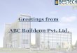 Greetings from ABC Buildcon Pvt. Ltd.€¦ · Bestech India Pvt. Ltd. is an ISO 9001:2000 company, ... Sector 81 Gurgaon, group housing comprising 1500 apartments Sector 92 Gurgaon,