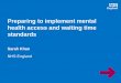 Preparing to implement mental health access and waiting time … · 2020. 6. 13. · Contacts 7,035 p.a. West London Mental Health NHS Trust EIT cases 410 Average waiting time 3.5