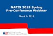 NAFIS 2019 Spring Pre-Conference Webinar · • NAFIS has identified over $4.2 billion in pressing school facility needs at NAFIS member school districts. • Federally impacted school