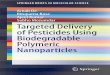 Targeted Delivery of Pesticides Using Biodegradable Polymeric …download.polympart.ir/polympart/ebook/Targeted Delivery of Pesticides Using... · pest’s life cycle as this required