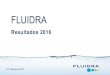 Presentación de PowerPoint - Fluidra€¦ · Resultados 2016 – Hechos destacados 4 • Fluidra ha adquirido el 70% del capital de SIBO B.V., compañía holandesa líder en piscinas