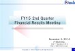 FY15 2nd Quarter Financial Results Meeting€¦ · Consolidated Financial Results Overview (Year on Year) Actual Q2 FY Ended Mar 2014 Actual Q2 FY Ending Mar 2015 Difference Amount