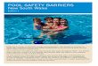POOL SAFETY BARRIERS · access and barriers (fencing) for pools are required to be complied with under the provisions of the Swimming Pools Act 1992 and Swimming Pools Regulation