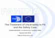 The Treatment of Uncertainty in PA and the Safety Case · 2012. 1. 25. · Galson Sciences Ltd - EURADWASTE 2008 2 PAMINA RTDC2 Objectives • To allow development of a common understanding
