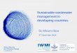 Sustainable wastewater management in developing countriescb4soilreha.iwmi.org/.../2020/01/15.-Sustainable-wastewater-manage… · 15/01/2020  · Water for a food-secure world •We