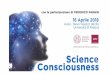 THE CONSCIOUSNESS ENIGMA - evanlab.org · • The subject of consciousness does not lie exclusively in medicine and biology, but also involves psychology, physics, philosophy, and