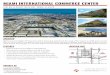 MIAMI INTERNATIONAL COMMERCE CENTER · MICC is a 3.5 million SF Business Park featuring industrial, flex and office space on 225 acres in the City of Doral. MICC s superior location