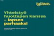 Yhteistyö huoltajien kanssa – lapsen parhaaksi · – lapsen parhaaksi Kunnallista esikoulua koskevat suuntaviivat Marraskuu 2018 Finska. ... kehitystä parhaalla mahdollisella