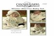 Winter Warmer aby Set - Cascade Yarns · lack or brown worsted weight yarn for embroidery of eyes, nose and mouth for bear Ribbon for neck of bear stuffing Yarn needle Markers Gauge: