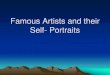Famous Artists and their Self- Portraits - Ecclesall Primary · Self- Portraits •Norman Rockwell •Frida Kahlo •Diego Rivera •Claude Monet •Leonardo Da Vinci •Pierre Auguste