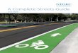 A Complete Streets Guide - negrc.org · have adopted a Complete Streets policy, ordinance, or resolution, and most communities across the United States remain auto-dependent.5 Within