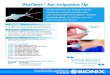 OtoClear® Ear Irrigation Tip - Bionix...OtoClear Tips were designed for compatibility with multiple delivery devices. With each delivery device, OtoClear delivers predictable effectiveness
