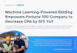 Machine Learning-Powered Bidding Empowers Fortune 100 ... · bidding and meet optimization goals across their wide-ranging program. Amie was sold and a new partnership was born. From