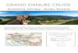 GRAND DANUBE CRUISE - Explor Cruises · many regal splendors, such as the majestic Opera House and the former Imperial Palace of the Habsburgs before concluding in Vienna’s historic