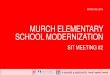 DCPS Murch Elementary · 2015. 3. 30. · MURCH ELEMENTARY SCHOOL MODERNIZATION SIT MEETING #2 MARCH 25, 2015 . 2 R. McGHEE & ASSOCIATES Agenda . Murch ES Modernization SIT Meeting