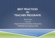 BEST PRACTICES IN TEACHER PROGRAMS · Observation Tool with guided focus ! Teach mini-lessons with small groups ! Lesson Planning ! Materials development ! Reflection ! Opportunities