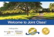 Welcome to Joint Class!...heal faster Stop smoking . Getting Healthy for Surgery Start taking an iron pill ... • All joint replacements *Hip Replacements Only Getting Ready for Surgery