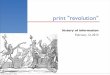 print revolutioncourses.ischool.berkeley.edu/i103/s13/7-HofI13-Print-PD.pdf · 7-HofI13-Print aob Feb 10, Happy New Year (coming up: Time & Money, Feb 28) R.I.P John Karlin, 1918-2013