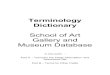 Terminology Dictionary - museum.aber.ac.ukmuseum.aber.ac.uk/uploads/terminology_dictionary.pdf · 2.6 Classical / ancient buildings and details (including columns) 2.7 Bridges 2.8