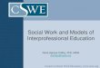 Social Work and Models of Interprofessional Education€¦ · Council on Social Work Education | Social Work and Models of Interprofessional Education Darla Spence Coffey, ... Social
