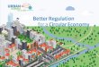 Better Regulation for a Circular Economy...circular bio-economy; These actions aim to contribute to better EU policies, legislation and instruments with regard to the urban circular