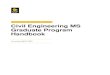 Civil Engineering MS Graduate Program Handbook · 2018. 12. 4. · Civil Engineering MS Program Handbook 2 Timeline for Completion Approximate Timeline for Completion of Degree Program