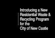 How the New Residential Waste & Recycling Program Works€¦ · residential unit has equal access to collection services. Strengthens enforcement of waste accumulation codes. Recycling/Yard