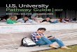 U.S. University Pathway Guide | 2017€¦ · Pathway Guide | 2017 FOR HIGH SCHOOL COUNSELORS. Students pay the same tuition as a domestic, out-of-state or international undergraduate