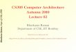 CS305 Computer Architecture Autumn 2010 Lecture 02br/courses/cs305-autumn2010/... · 2010. 7. 29. · Von Neumann Architecture Memory = Program + Data Control path Data P path r o
