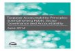 Taxpayer Accountability Principles: Strengthening Public ......the public sector organizations. • Orientations about the taxpayer accountability principles and expectations for ministers,