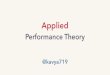 Applied...Applied Performance Theory @kavya719. kavya. applying performance theory ... scaling bottlenecks a single server open, closed queueing systems ... model the web server as