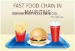 FAST FOOD CHAIN IN INDIANA FAST FOOD SERVICES …docshare01.docshare.tips/files/6640/66403552.pdfcompany name fast food chain in indiana fast food servicesmauritius the indian way