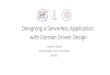 Designing a Serverless Application with Domain Driven Design · Strategic Design DDD Patterns & Practices Tactical Design Analysing the business domain Discovering Subdomains Problem