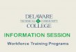 INFORMATION SESSION · PDF file • Resume Preparation • Job Interview Tips • Gradcast – Connects employers with recent grads. Accommodations. Delaware Technical and Community