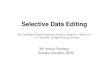 Selective Data Editing - Helsingin ¢â‚¬¢ then editing would be a minor process! 2. Editing Editing is