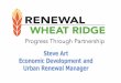 Livability Journal Communications Inc. Ridge Town Cent… · 3 Story Garden Style Walkup is 28 units per acre 4 Story Elevator with Surface Parking is 32+ units per acre Wheat Ridge