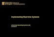 Implementing Real-time Systems - csperkins.org · •Implementing real time systems • Key concepts and constraints • System architectures: • Cyclic executive • Microkernel