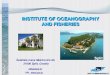 INSTITUTE OF OCEANOGRAPHY AND FISHERIES€¦ · About IOF The Institute of Oceanography and Fisheries, Split, Croatia, has been founded in 1930, following a strong demand for the