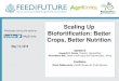 Scaling Up Biofortification: Better Crops, Better Nutrition...Biofortification: Better Crops, Better Nutrition Speakers Howarth E. Bouis, Director, HarvestPlus Anna-Marie Ball, Head