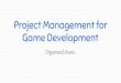 Project Management for Game Development · Agile Iterative and incremental. I use a modiﬁed version of this. Scrum Similar to agile but more role based than milestone based Typiﬁed
