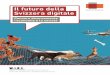 Il futuro della Svizzera digitale - economiesuisse...restino anche in futuro il più possibile prospere in un contesto di concor-renza mondiale. Il compito è chiaro: le grandi visioni