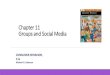 Chapter 11 Groups and Social Media - ccsfmarketing.com · Chapter 11 Groups and Social Media CONSUMER BEHAVIOR, 11e Michael R. Solomon. Chapter Objectives When you finish this chapter,