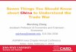 Seven Things You Should Know about China to Understand the ... · Seven Things You Should Know about China to Understand the Trade War Wendong Zhang Assistant Professor of Economics